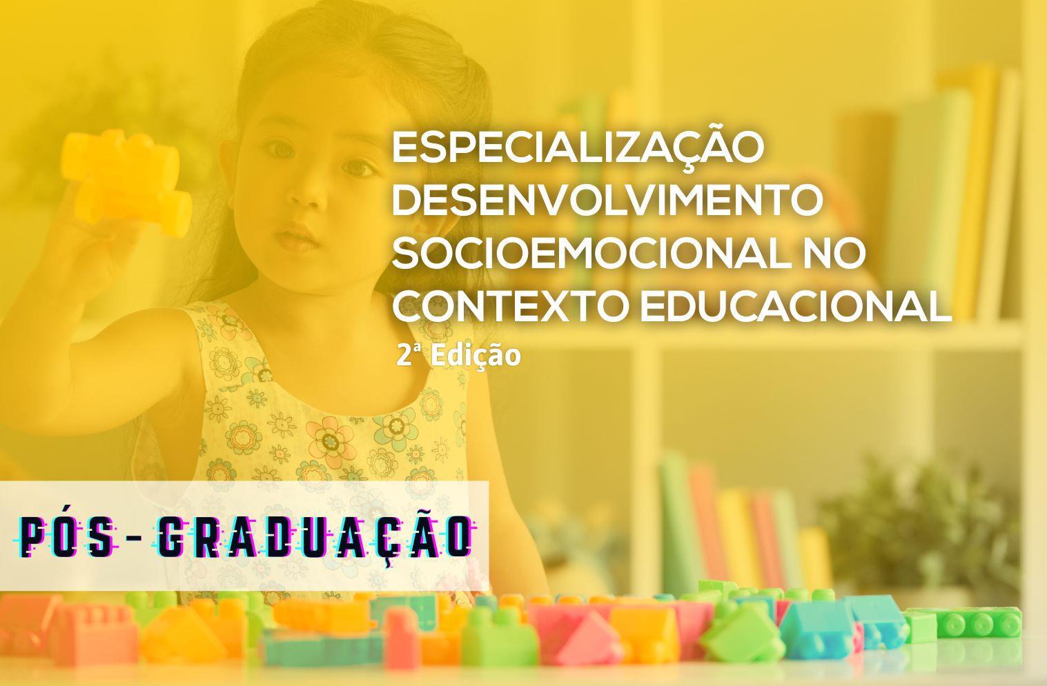 Especialização em Desenvolvimento Socioemocional no Contexto Educacional - Novo Hamburgo - 2ª edição