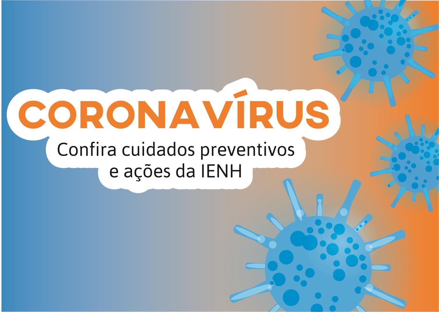 IENH realiza ações de prevenção ao coronavírus