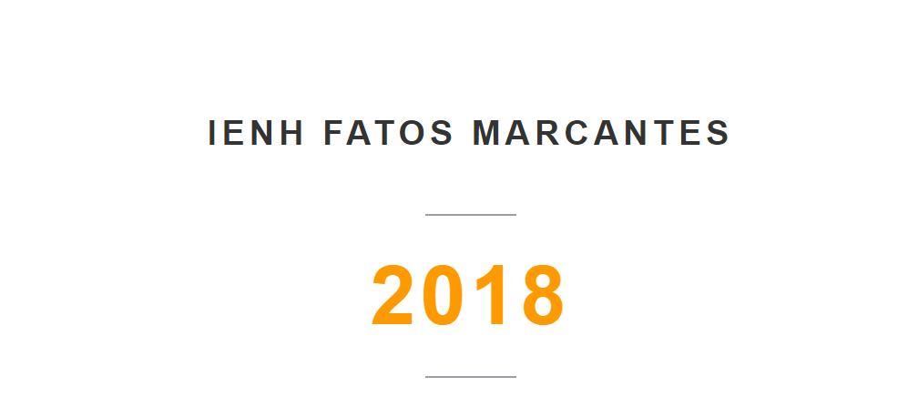 Retrospectiva: conheça os momentos especiais que marcaram a IENH em 2018