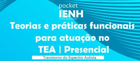 “Teorias e Práticas Funcionais para Atuação no TEA” é tema de curso de extensão na IENH